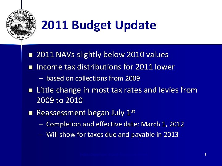 2011 Budget Update n n 2011 NAVs slightly below 2010 values Income tax distributions