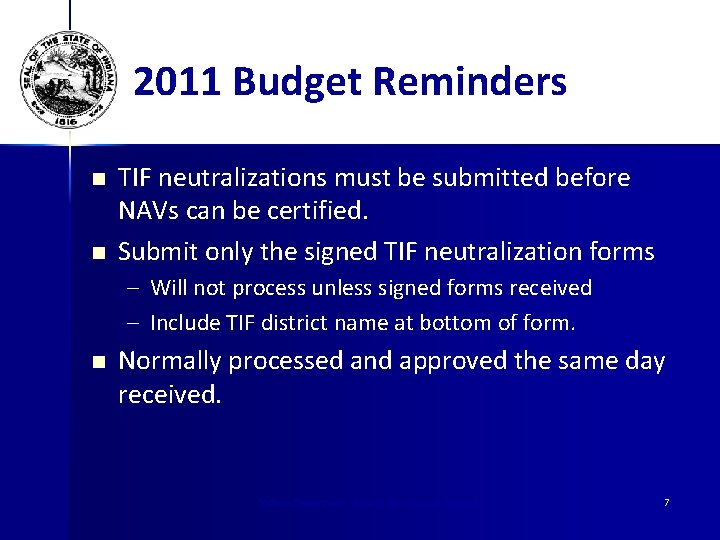 2011 Budget Reminders n n TIF neutralizations must be submitted before NAVs can be