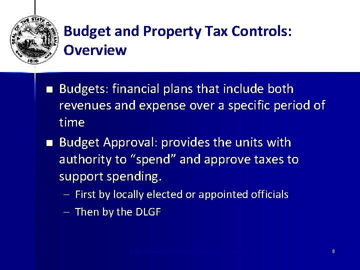 Budget and Property Tax Controls: Overview n n Budgets: financial plans that include both