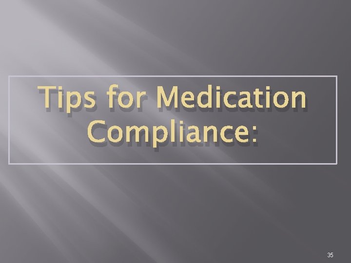 Tips for Medication Compliance: 35 