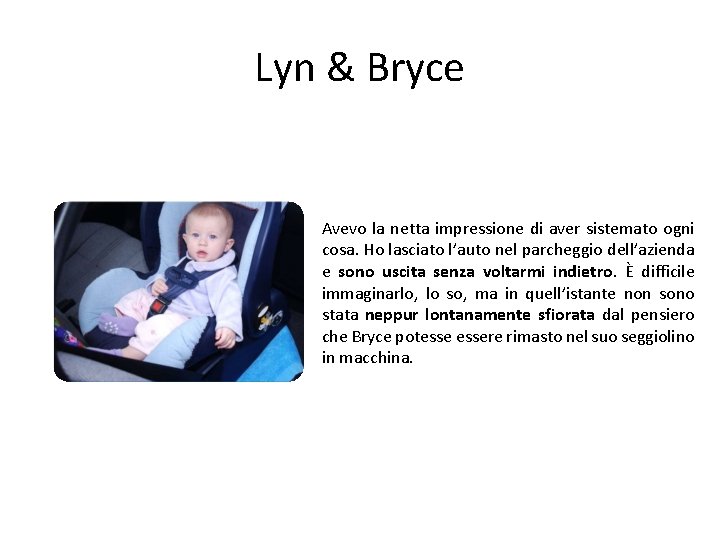 Lyn & Bryce Avevo la netta impressione di aver sistemato ogni cosa. Ho lasciato