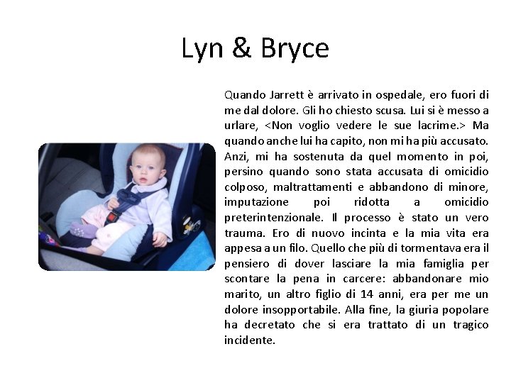 Lyn & Bryce Quando Jarrett è arrivato in ospedale, ero fuori di me dal