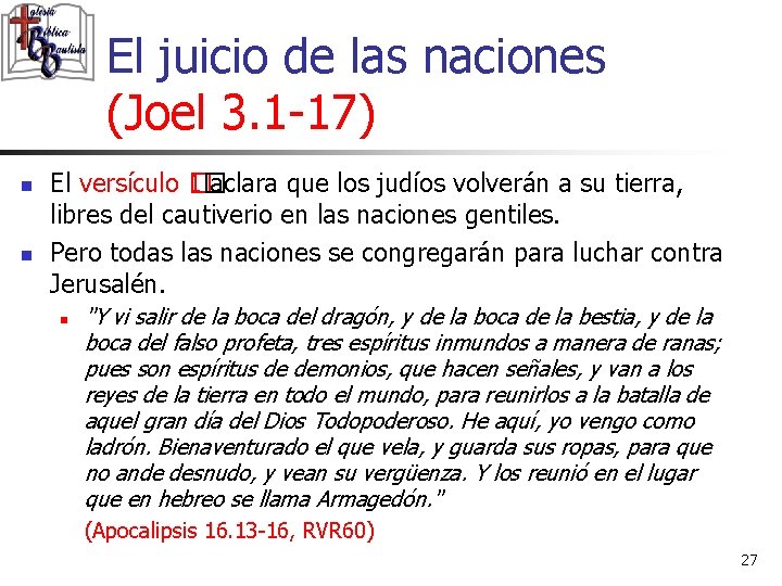 El juicio de las naciones (Joel 3. 1 -17) n n El versículo �