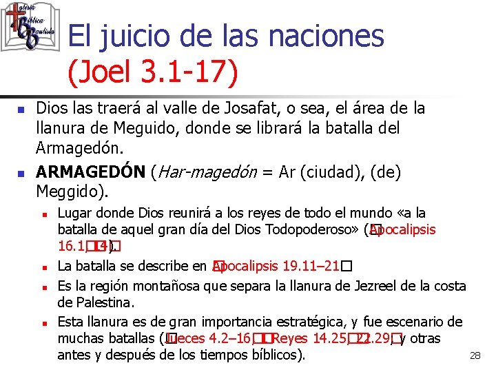 El juicio de las naciones (Joel 3. 1 -17) n n Dios las traerá