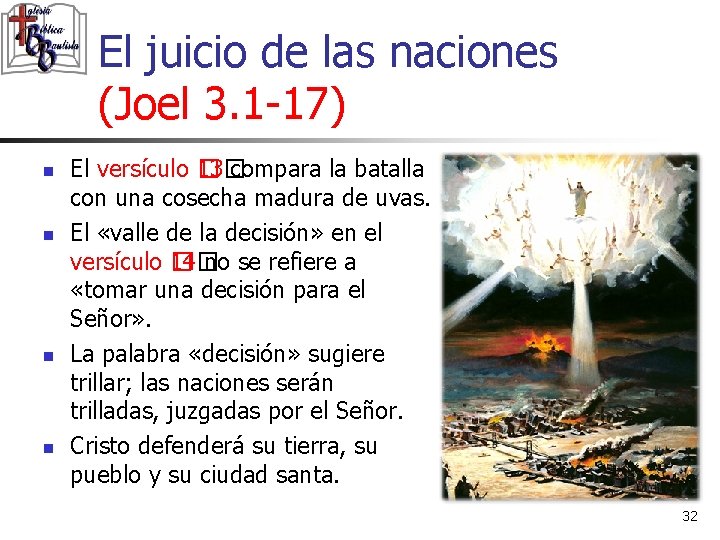 El juicio de las naciones (Joel 3. 1 -17) n n El versículo �