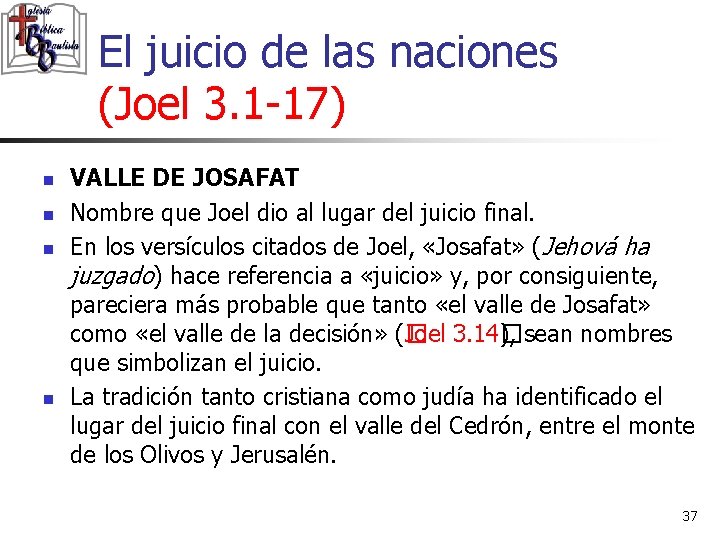 El juicio de las naciones (Joel 3. 1 -17) n n VALLE DE JOSAFAT