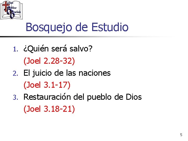 Bosquejo de Estudio ¿Quién será salvo? (Joel 2. 28 -32) 2. El juicio de