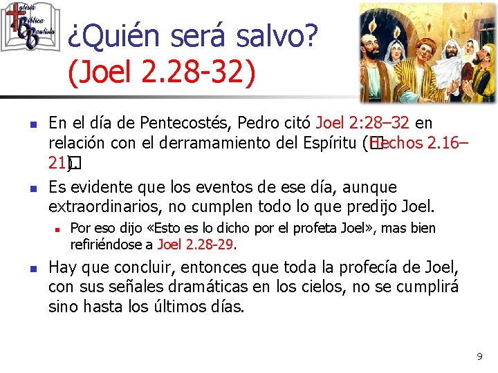 ¿Quién será salvo? (Joel 2. 28 -32) n n En el día de Pentecostés,