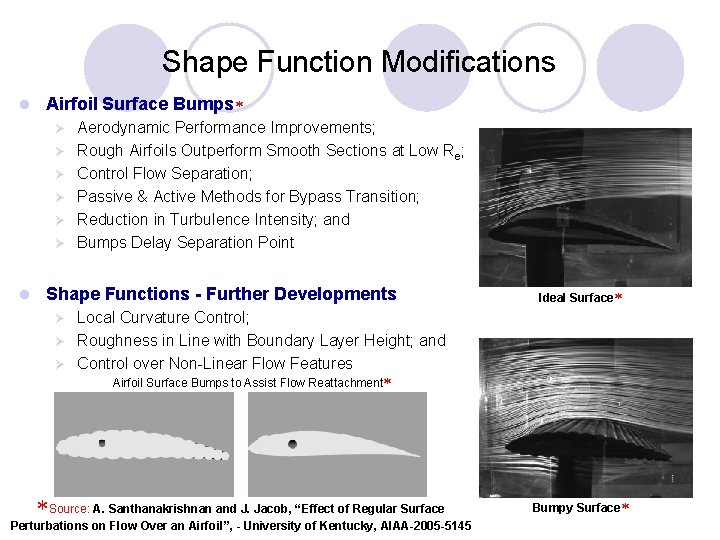 Shape Function Modifications l Airfoil Surface Bumps Ø Ø Ø l Aerodynamic Performance Improvements;