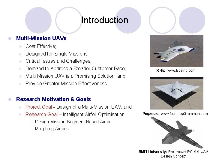 Introduction l l Multi-Mission UAVs Ø Cost Effective; Ø Designed for Single Missions; Ø