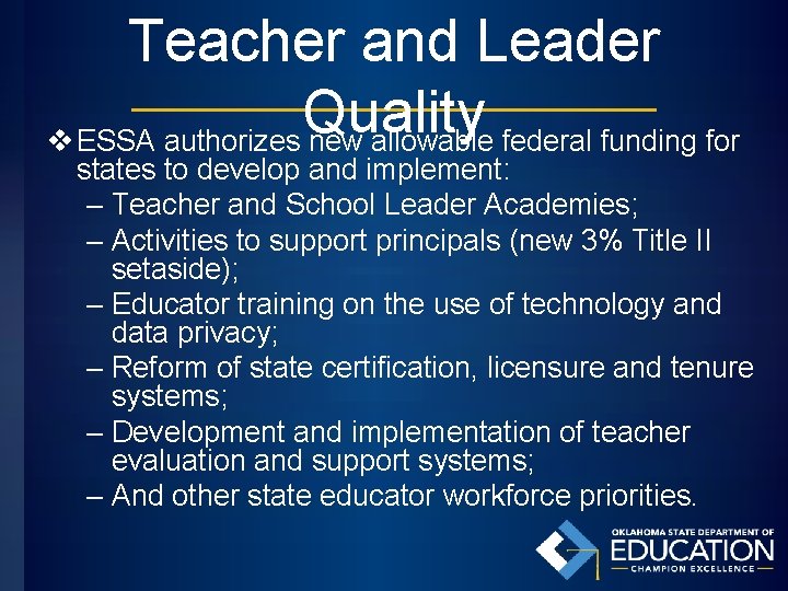 Teacher and Leader Quality v ESSA authorizes new allowable federal funding for states to