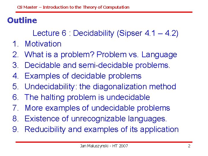 CS Master – Introduction to the Theory of Computation Outline 1. 2. 3. 4.