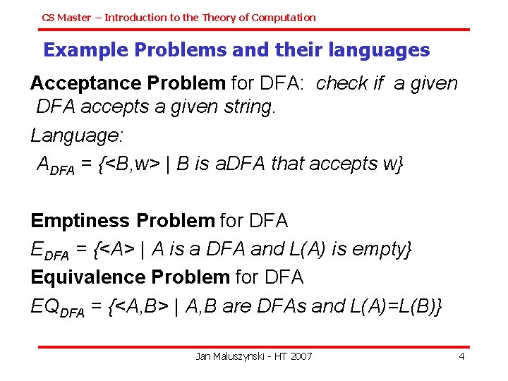 CS Master – Introduction to the Theory of Computation Example Problems and their languages