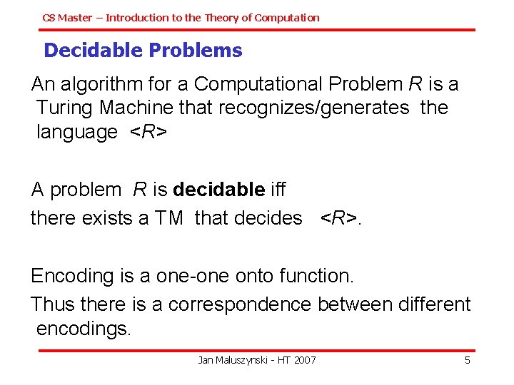 CS Master – Introduction to the Theory of Computation Decidable Problems An algorithm for