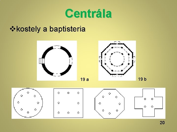 Centrála vkostely a baptisteria 19 b 20 