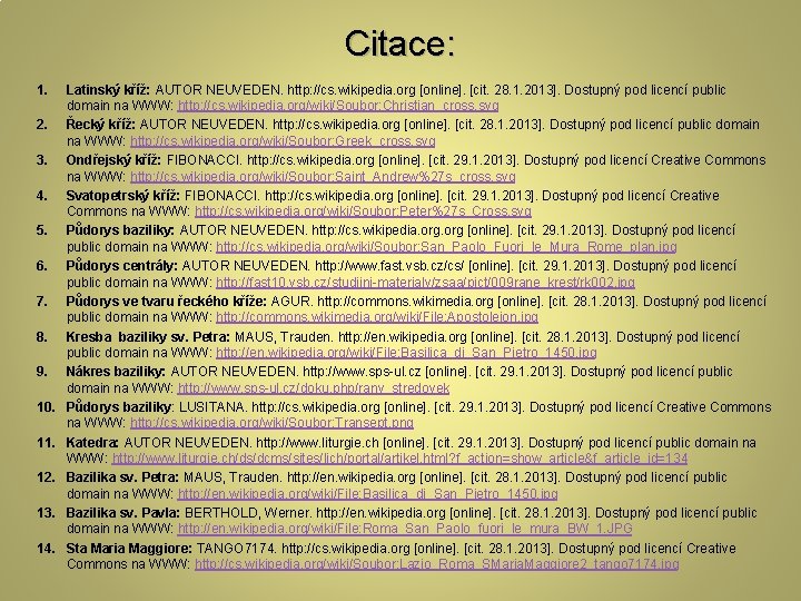 Citace: 1. 2. 3. 4. 5. 6. 7. 8. 9. 10. 11. 12. 13.