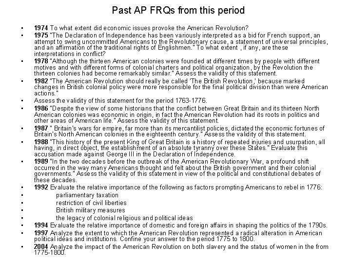 Past AP FRQs from this period • • • • • 1974 To what
