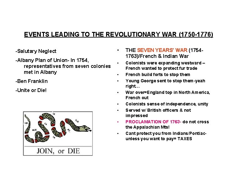 EVENTS LEADING TO THE REVOLUTIONARY WAR (1750 -1776) -Salutary Neglect • -Albany Plan of