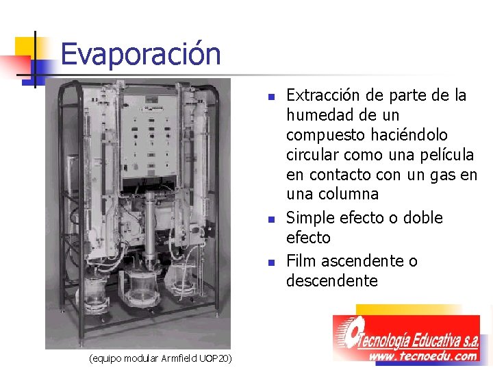 Evaporación n (equipo modular Armfield UOP 20) Extracción de parte de la humedad de