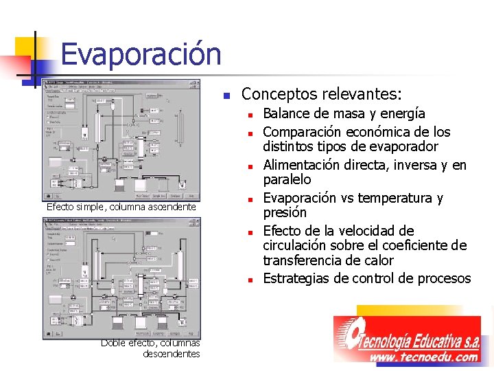 Evaporación n Conceptos relevantes: n n n Efecto simple, columna ascendente n n n