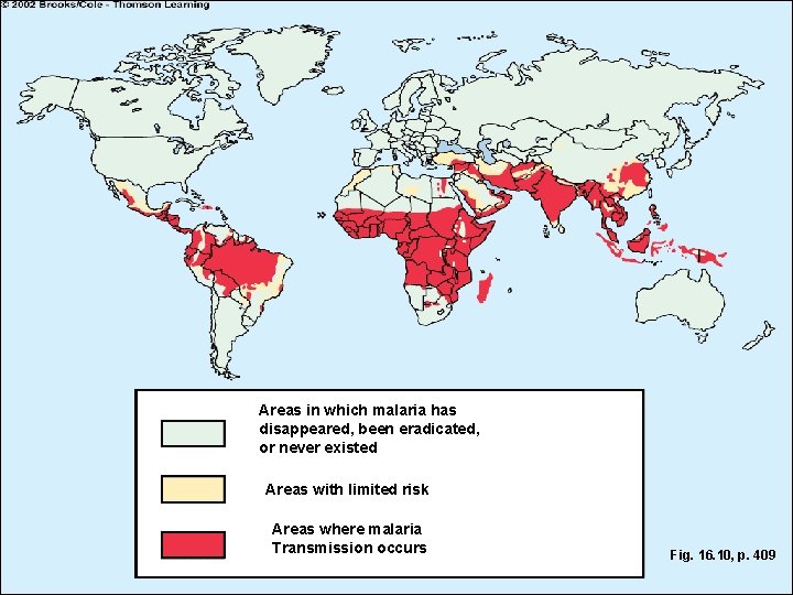 Areas in which malaria has disappeared, been eradicated, or never existed Areas with limited