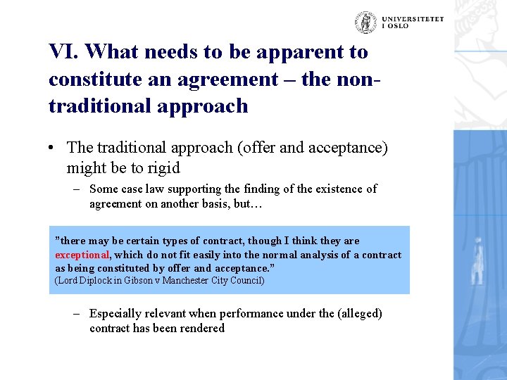 VI. What needs to be apparent to constitute an agreement – the nontraditional approach