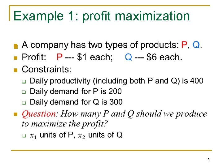 Example 1: profit maximization n 3 Example 1: profit maximization n 3