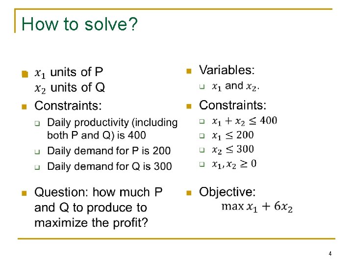 How to solve? n 4 How to solve? n 4