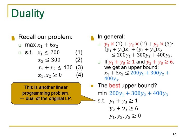 Duality n n This is another linear programming problem. --- dual of the original Duality n n This is another linear programming problem. --- dual of the original