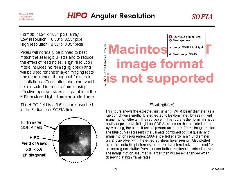 HIPO Angular Resolution Pixels will normally be binned to best match the seeing blur