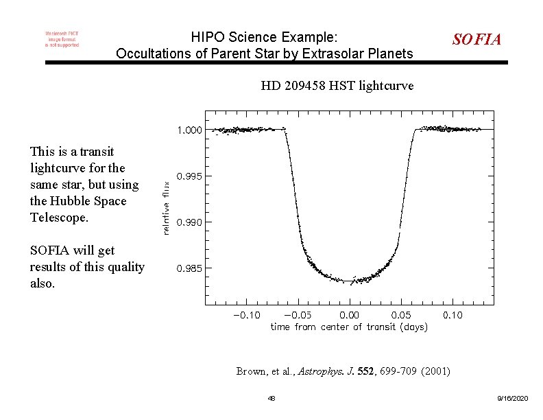HIPO Science Example: Occultations of Parent Star by Extrasolar Planets SOFIA HD 209458 HST