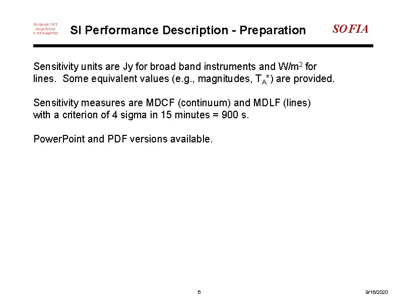 SI Performance Description - Preparation SOFIA Sensitivity units are Jy for broad band instruments