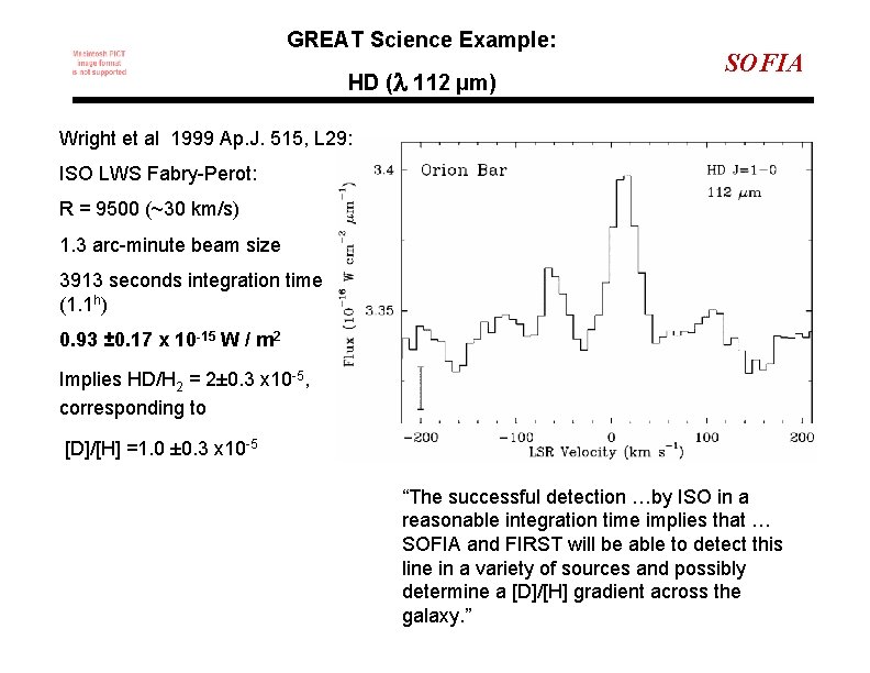 GREAT Science Example: HD ( 112 µm) SOFIA Wright et al 1999 Ap. J.