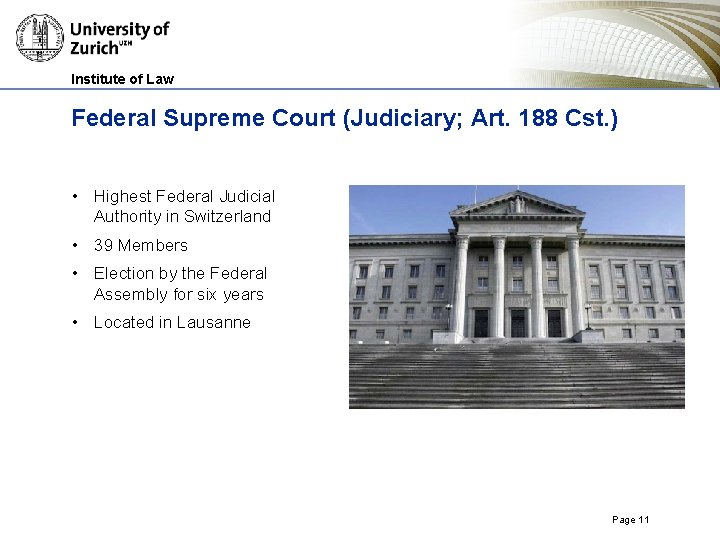 Institute of Law Federal Supreme Court (Judiciary; Art. 188 Cst. ) • Highest Federal