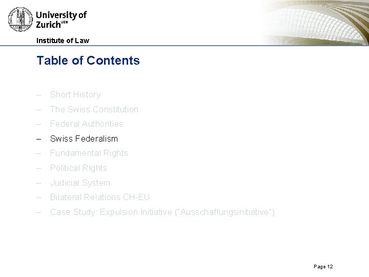 Institute of Law Table of Contents – Short History – The Swiss Constitution –