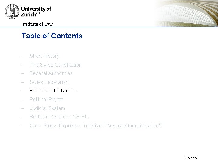 Institute of Law Table of Contents – Short History – The Swiss Constitution – Institute of Law Table of Contents – Short History – The Swiss Constitution –