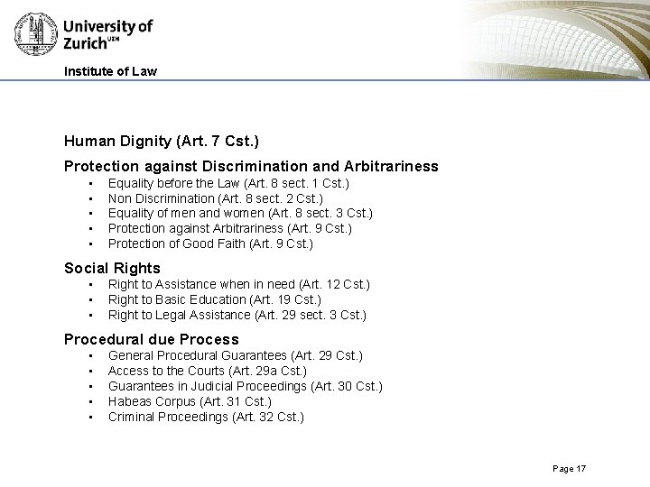 Institute of Law Human Dignity (Art. 7 Cst. ) Protection against Discrimination and Arbitrariness Institute of Law Human Dignity (Art. 7 Cst. ) Protection against Discrimination and Arbitrariness