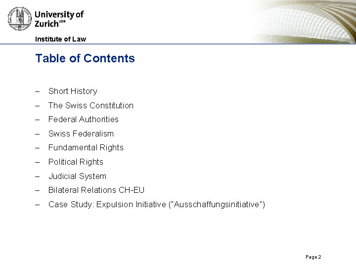 Institute of Law Table of Contents – Short History – The Swiss Constitution – Institute of Law Table of Contents – Short History – The Swiss Constitution –
