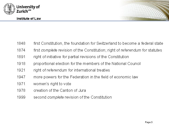 Institute of Law 1848 first Constitution, the foundation for Switzerland to become a federal Institute of Law 1848 first Constitution, the foundation for Switzerland to become a federal