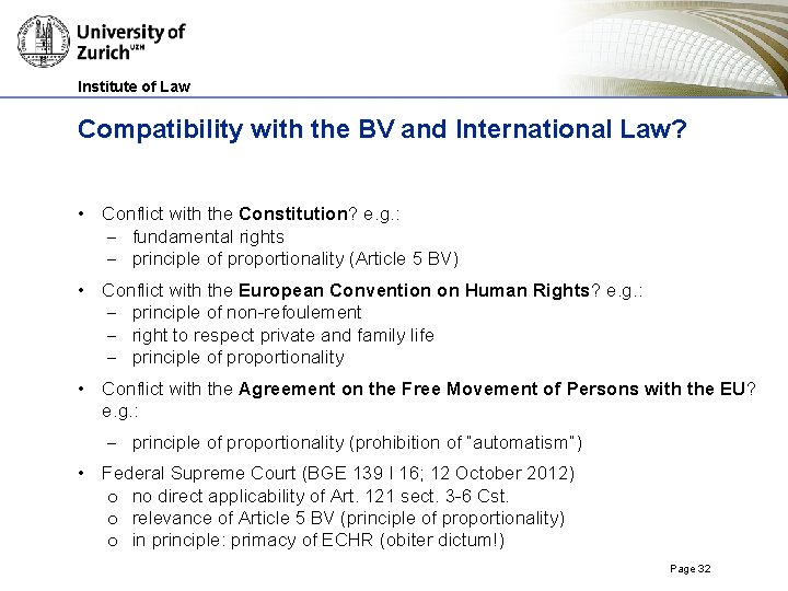 Institute of Law Compatibility with the BV and International Law? • Conflict with the