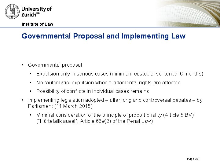 Institute of Law Governmental Proposal and Implementing Law • Governmental proposal • Expulsion only