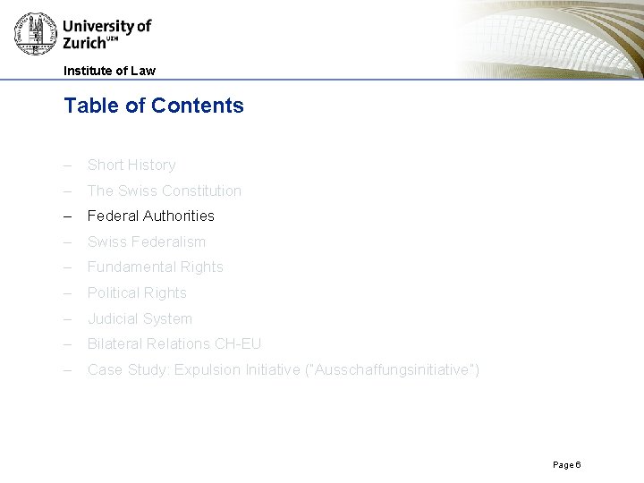 Institute of Law Table of Contents – Short History – The Swiss Constitution –