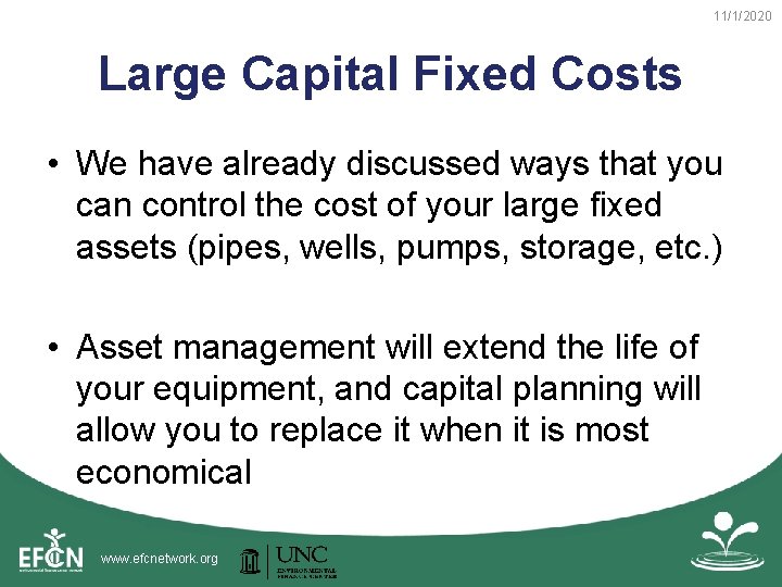 11/1/2020 Large Capital Fixed Costs • We have already discussed ways that you can