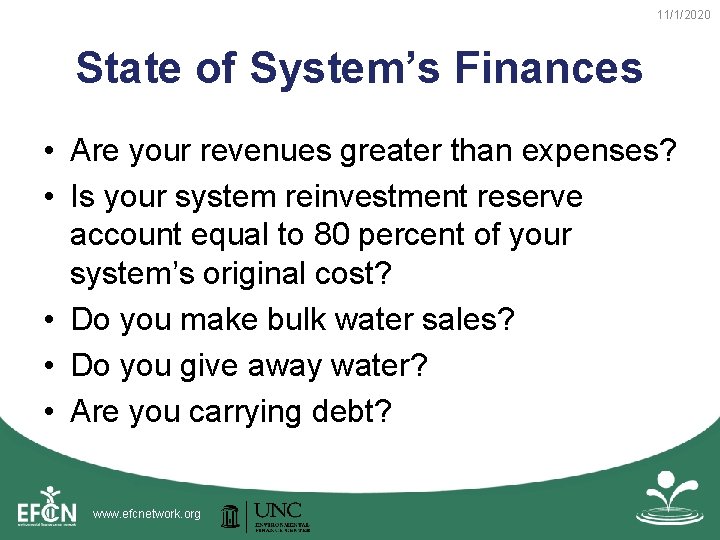 11/1/2020 State of System’s Finances • Are your revenues greater than expenses? • Is