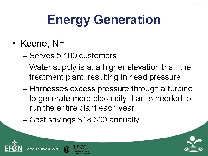 11/1/2020 Energy Generation • Keene, NH – Serves 5, 100 customers – Water supply