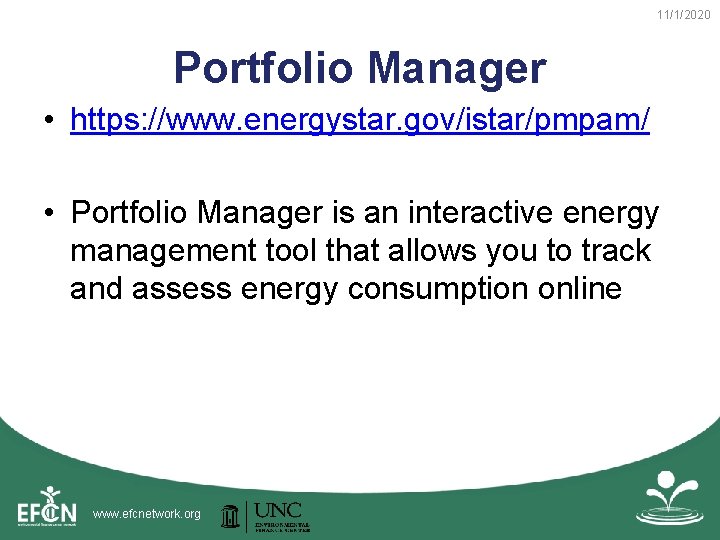 11/1/2020 Portfolio Manager • https: //www. energystar. gov/istar/pmpam/ • Portfolio Manager is an interactive