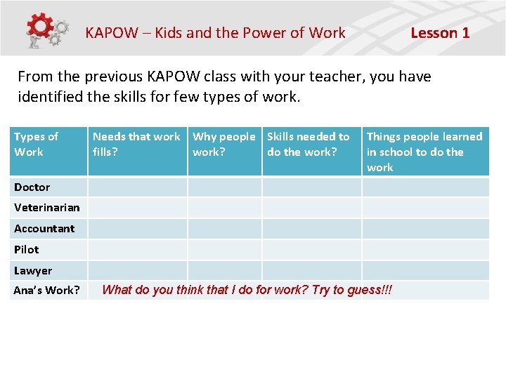 KAPOW – Kids and the Power of Work Lesson 1 From the previous KAPOW