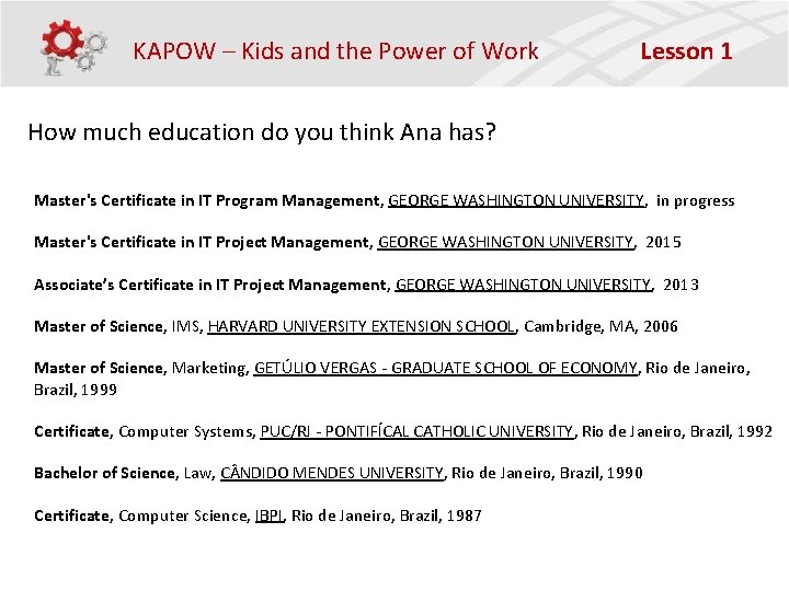 KAPOW – Kids and the Power of Work Lesson 1 How much education do