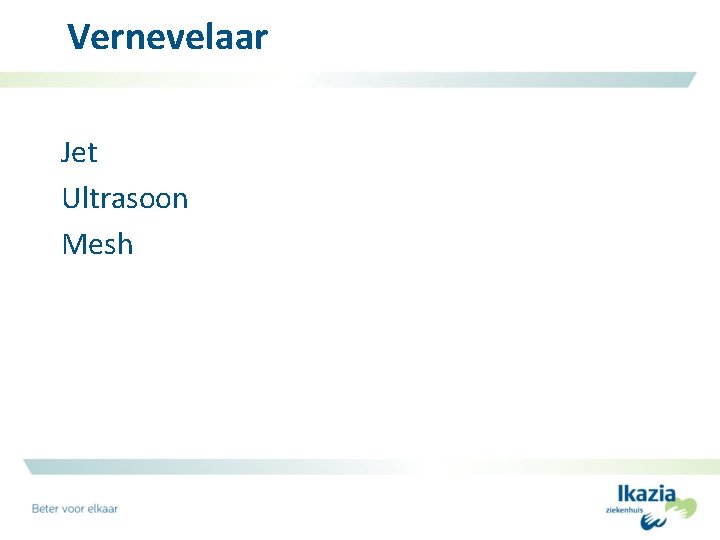 Vernevelaar Jet Ultrasoon Mesh 