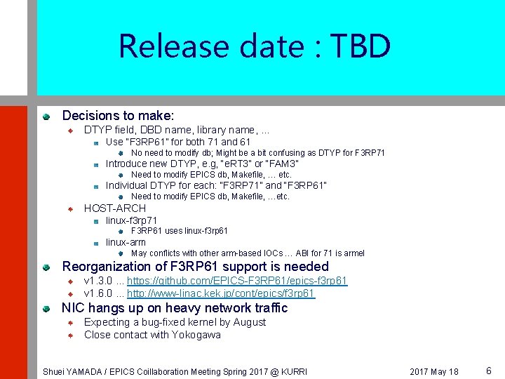 Release date : TBD Decisions to make: DTYP field, DBD name, library name, …